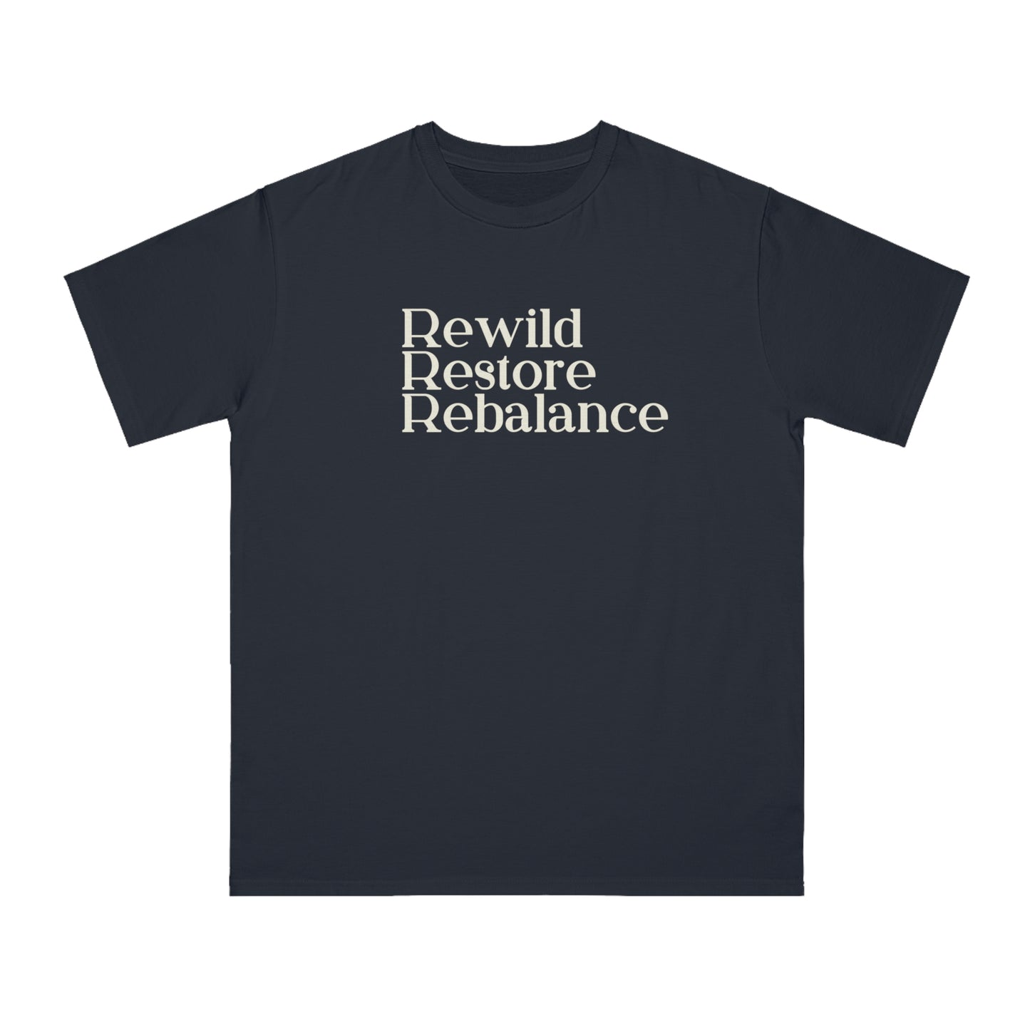 Rewild Restore Rebalance Eco-Friendly Organic Unisex  T-Shirt