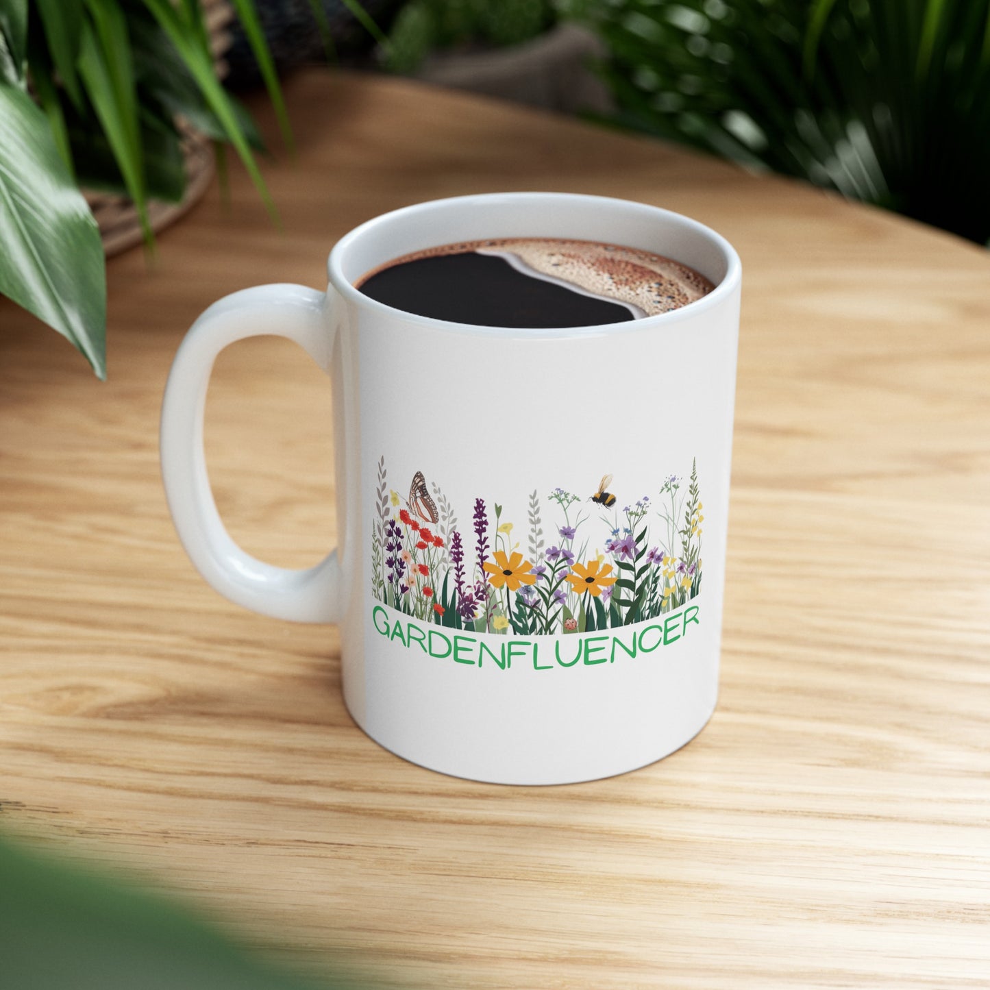 Trendy Gardenfluencer Ceramic Mug 11oz