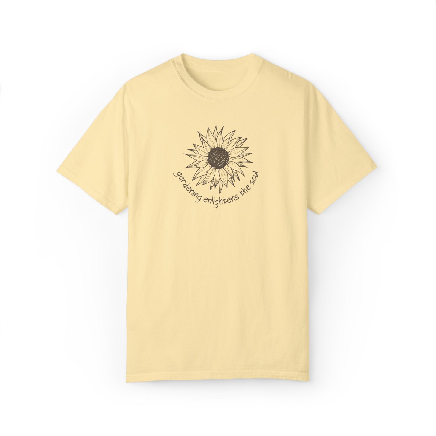 Gardening Enlightens the Soul Unisex Garment-Dyed T-shirt