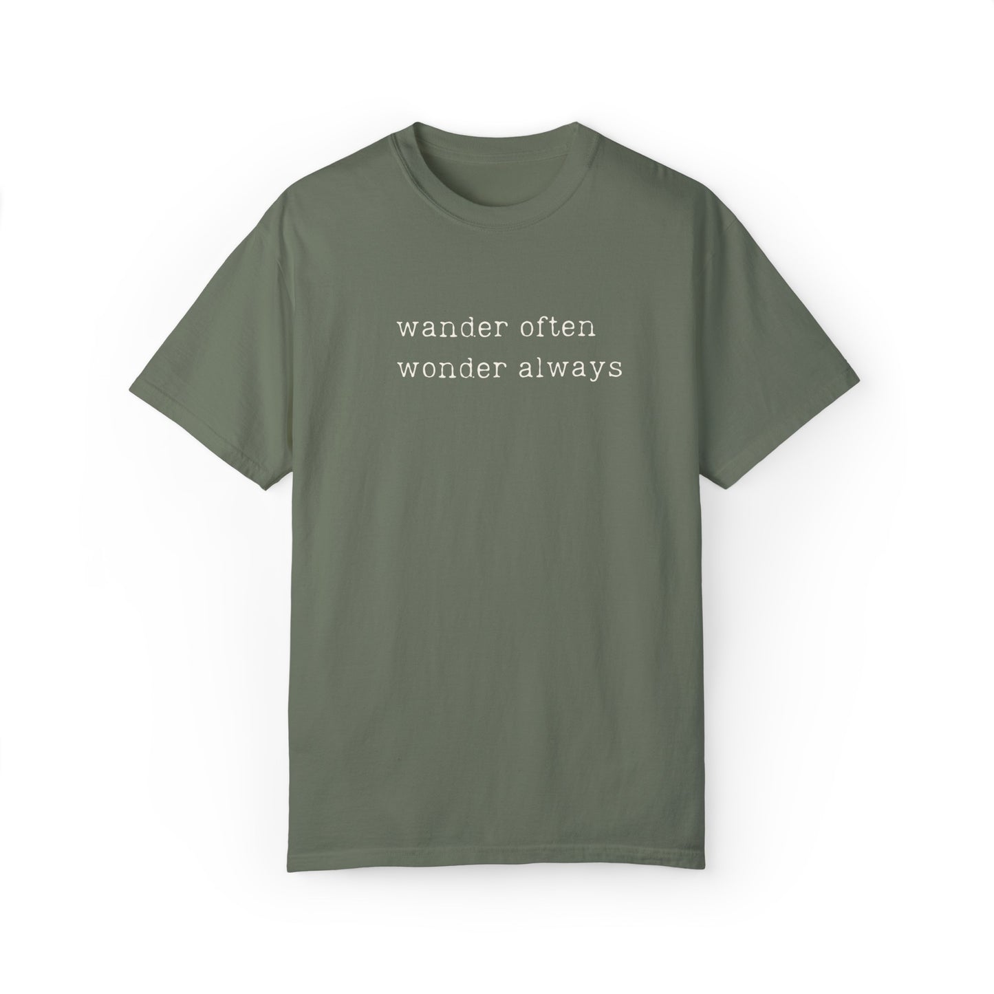 wander often wonder always Unisex Garment-Dyed T-shirt