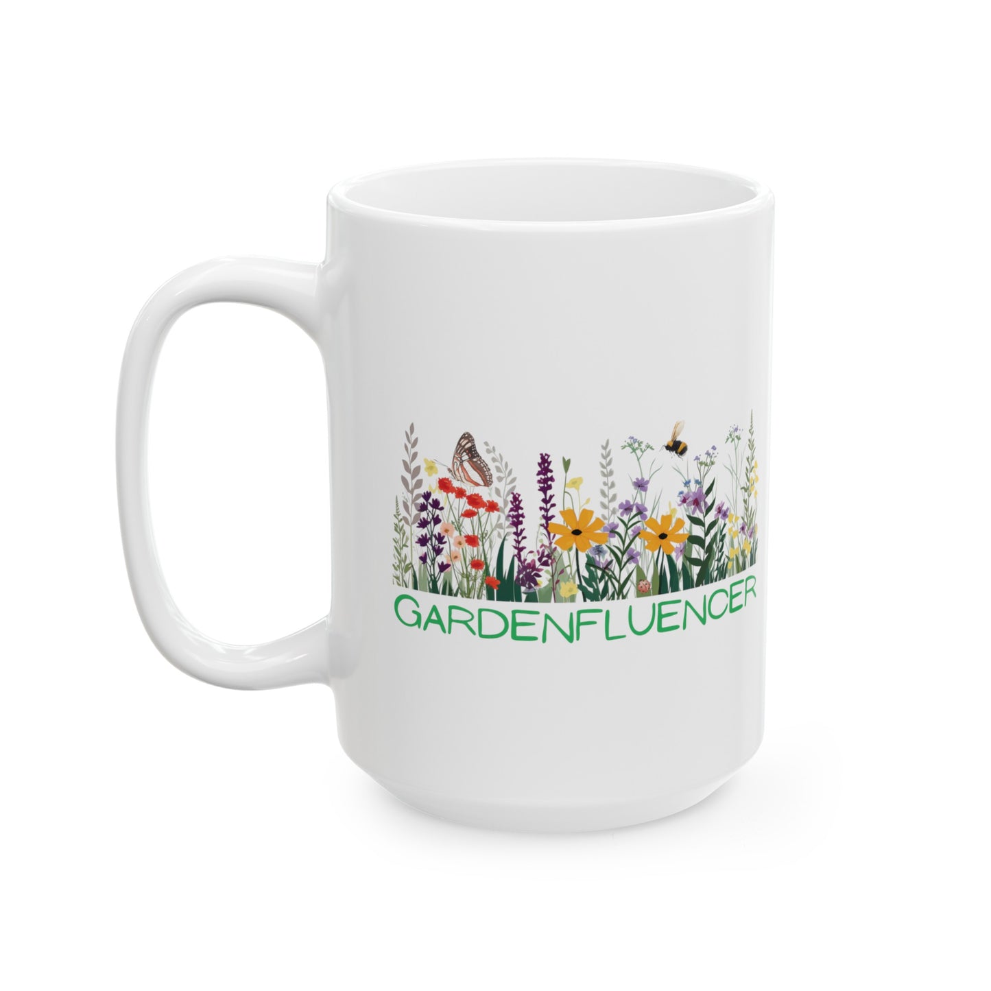 Trendy Gardenfluencer Ceramic Mug 11oz