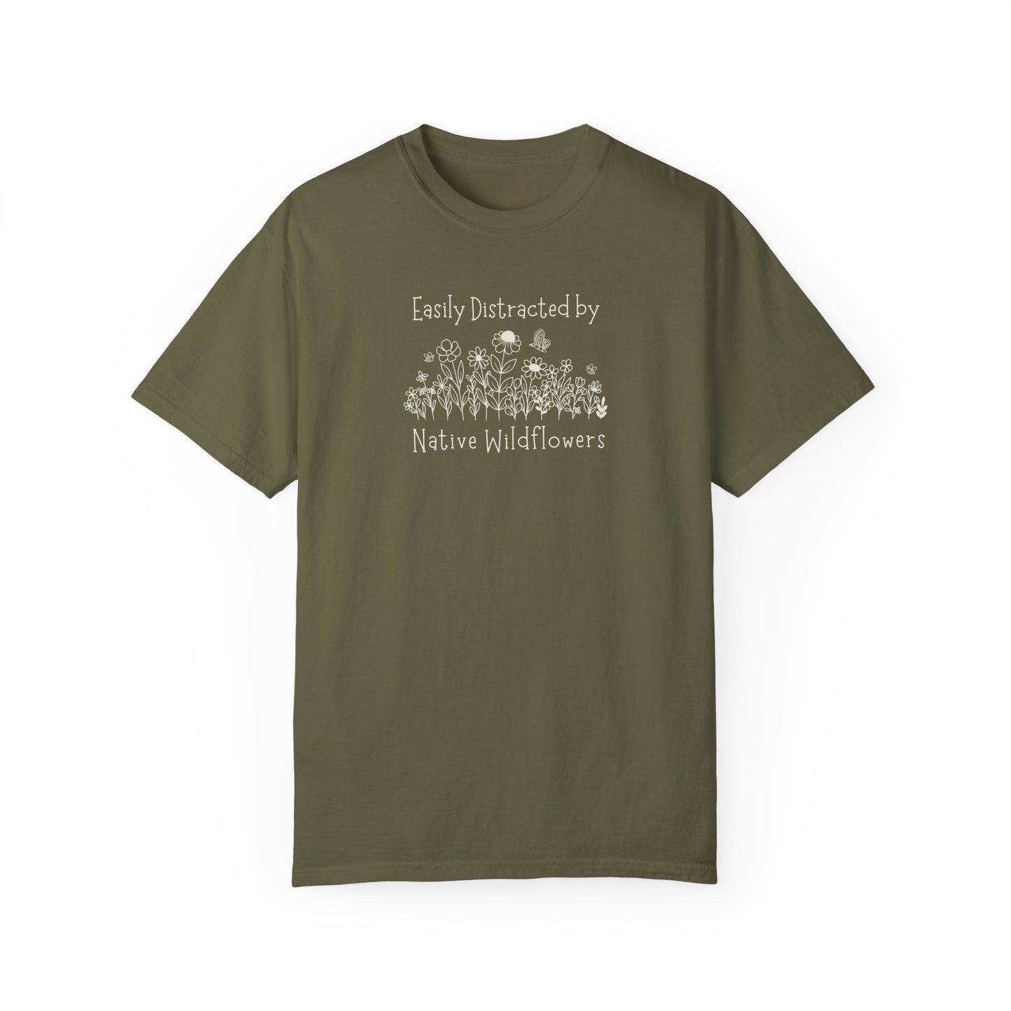 Easily Distracted By Native Wildflowers Unisex Garment-Dyed T-shirt