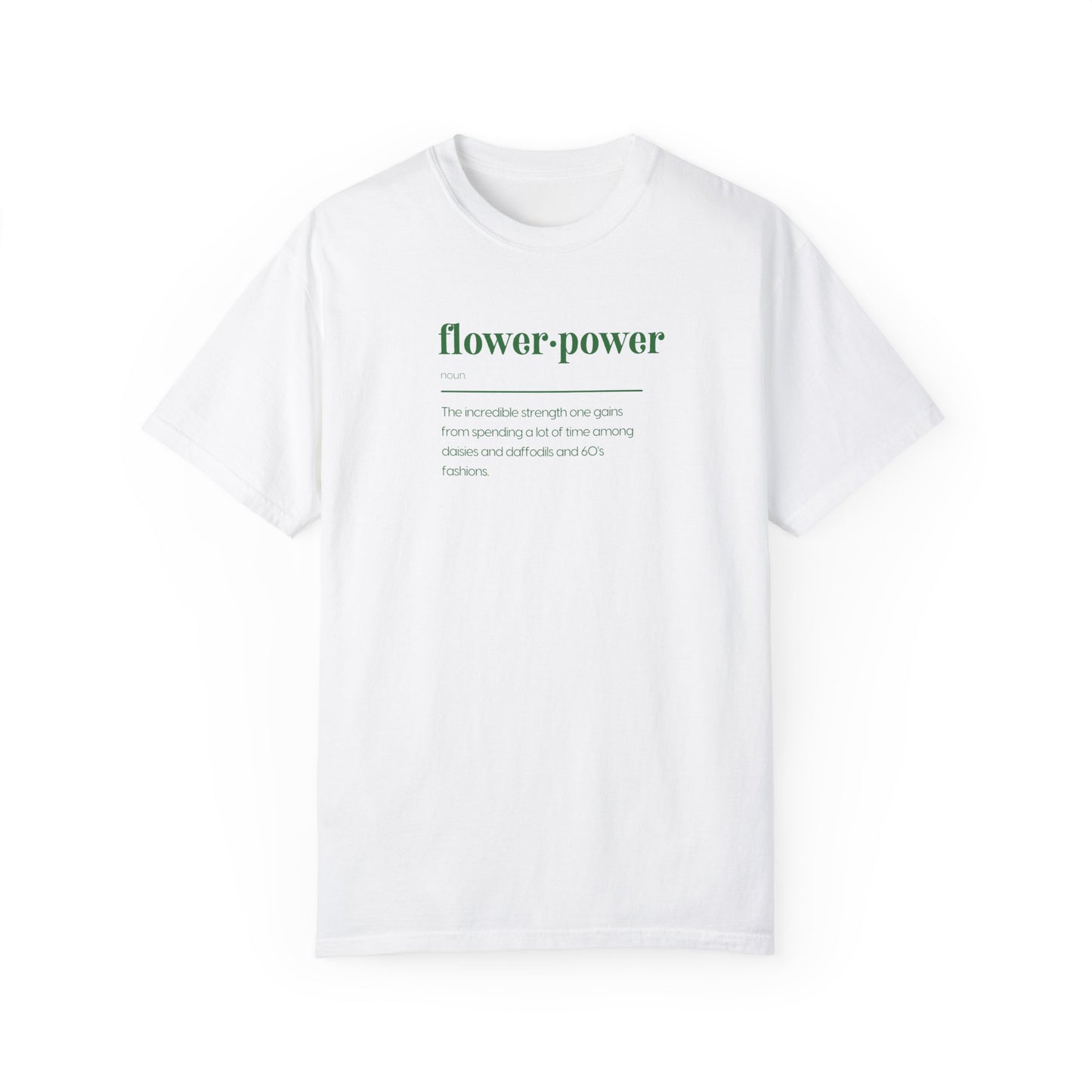 Flower Power Definition Unisex Garment-Dyed T-shirt