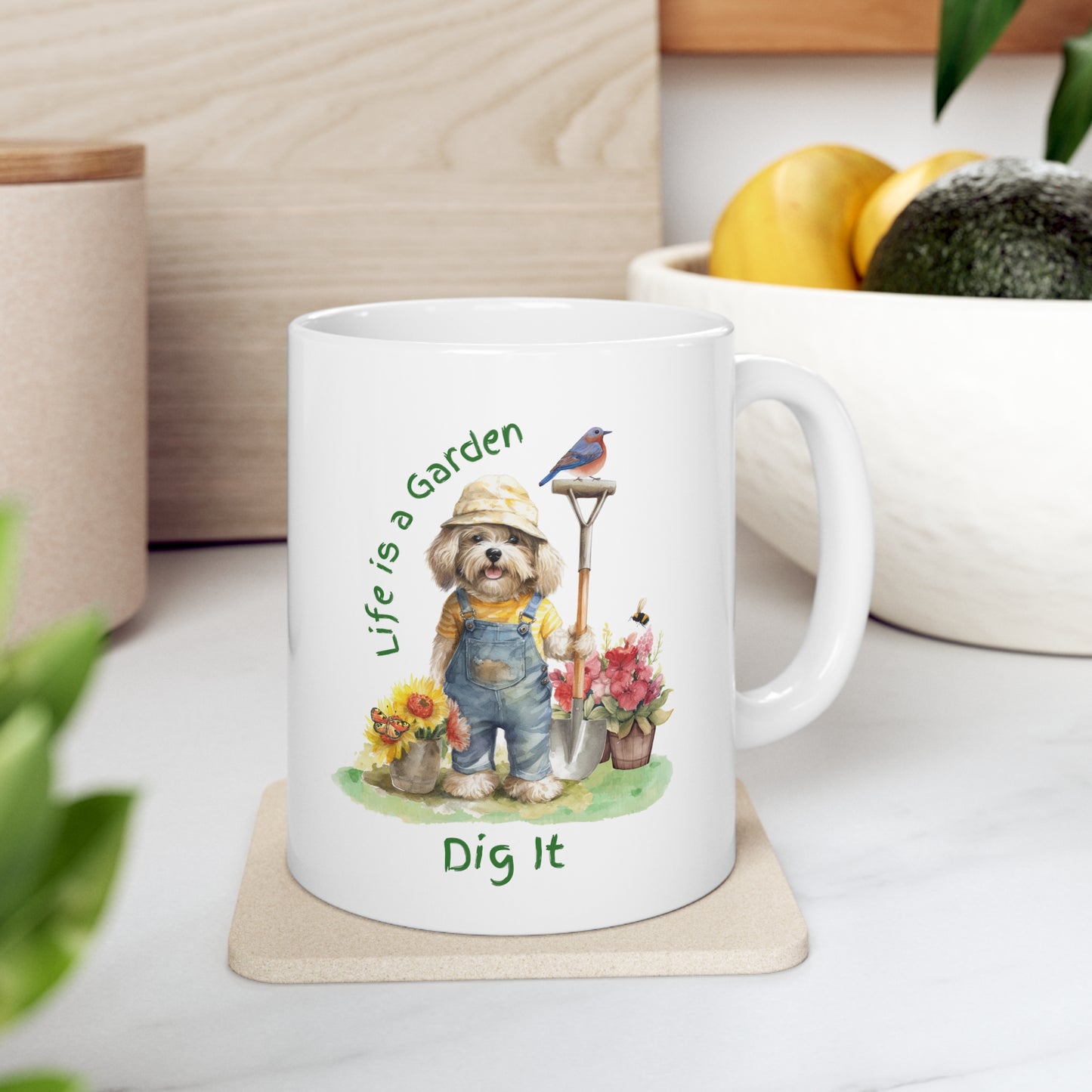 Life is a Garden: Dig It Ceramic Mug