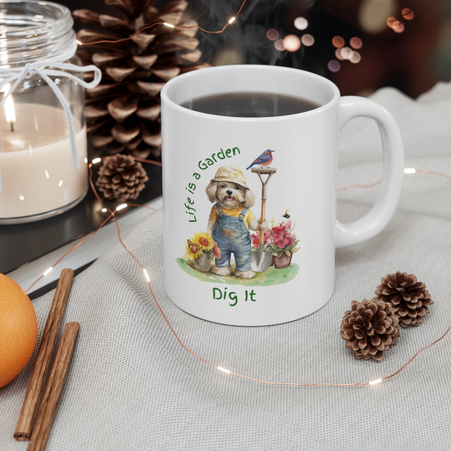 Life is a Garden: Dig It Ceramic Mug