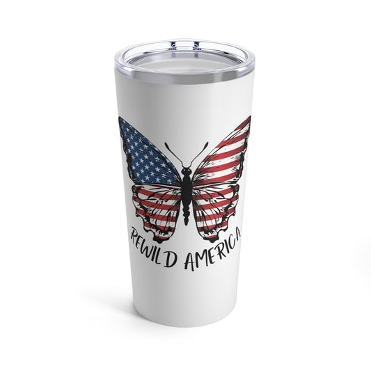 Patriotic ReWild America Flag Butterfly Tumbler 20oz