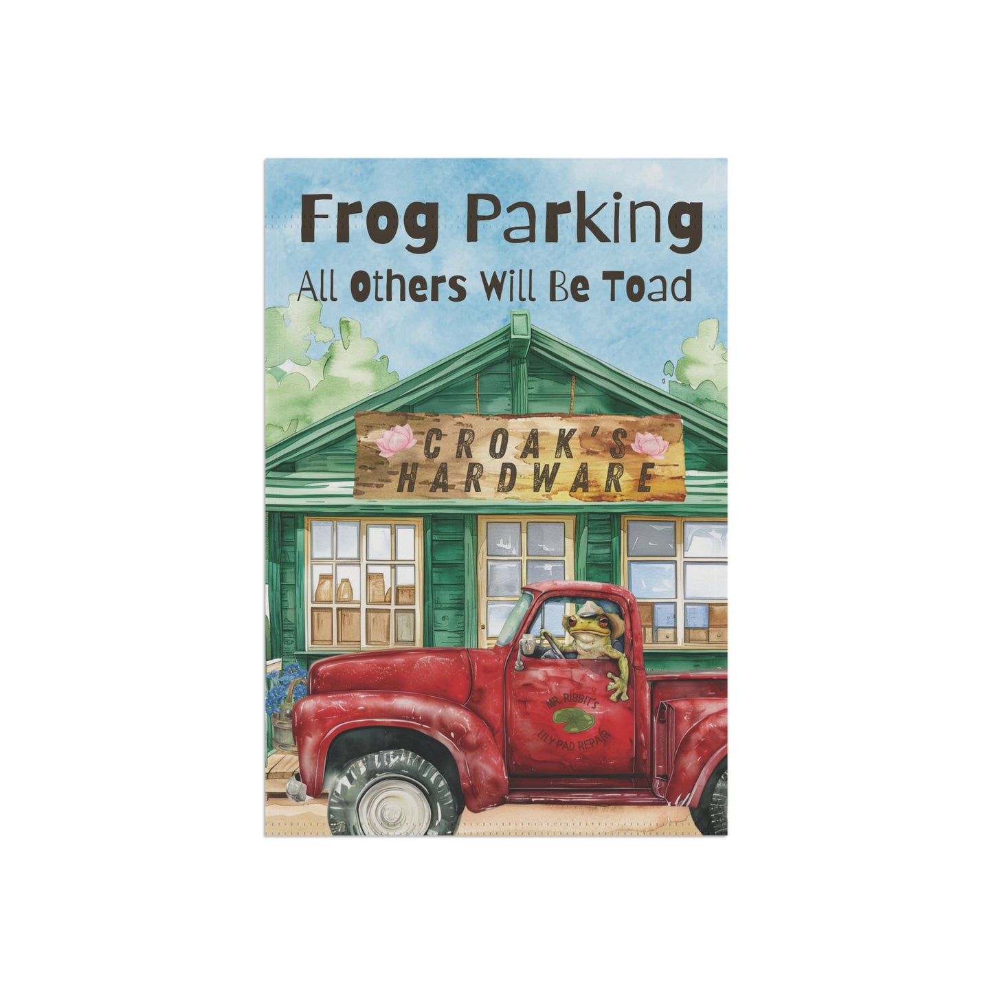 Frog Parking All Others Will Be Toad Funny Garden Flag