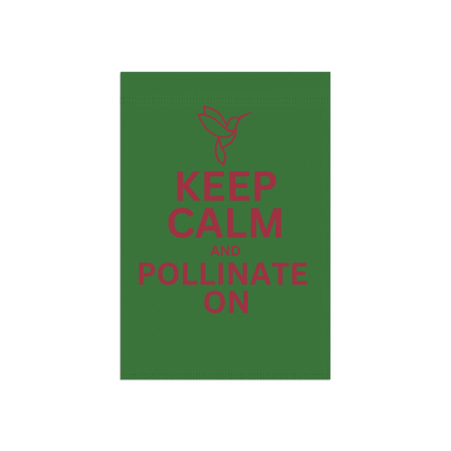 Keep Calm and Pollinate On Hummingbird Garden & House Banner