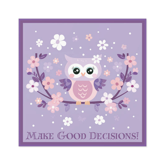 Make Good Decisions Owl Stickers, Indoor\Outdoor