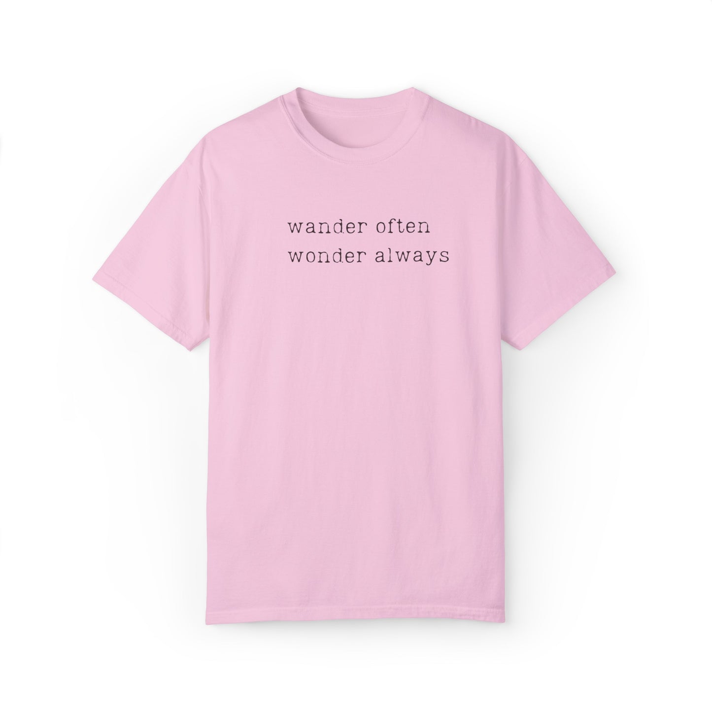 wander often wonder always Unisex Garment-Dyed T-shirt