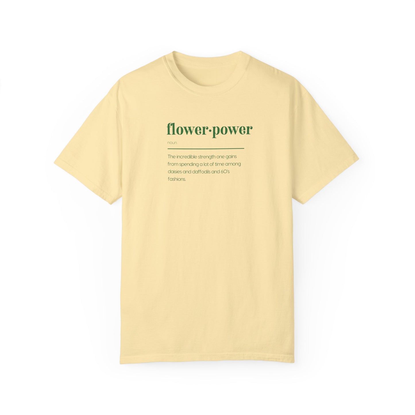 Flower Power Definition Unisex Garment-Dyed T-shirt