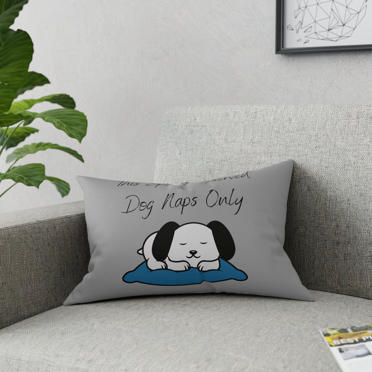 This Spot Reserved for Dog Napping Only Broadcloth Pillow