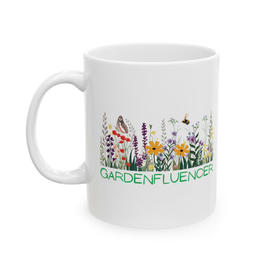 Trendy Gardenfluencer Ceramic Mug 11oz