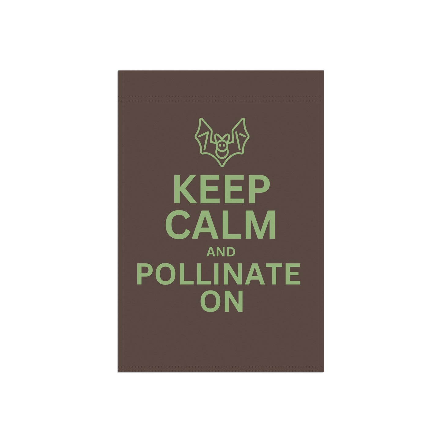 Keep Calm and Pollinate on Bat Garden & House Banner