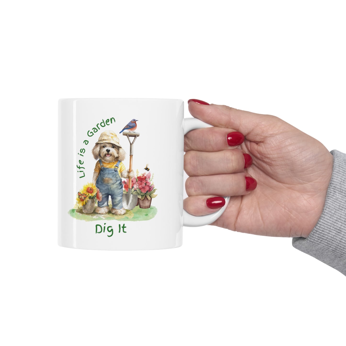 Life is a Garden: Dig It Ceramic Mug