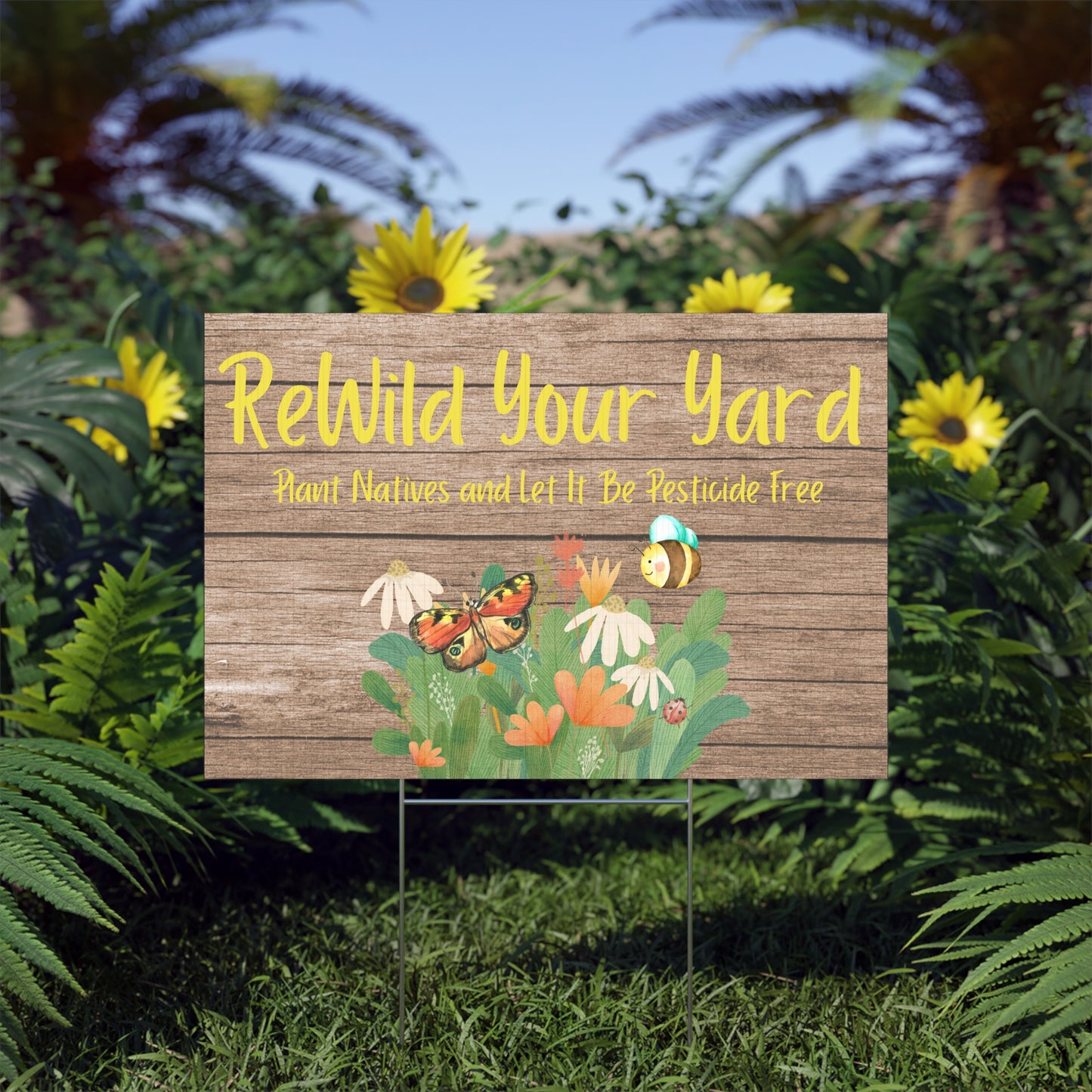 Rewild Your Yard  Sign