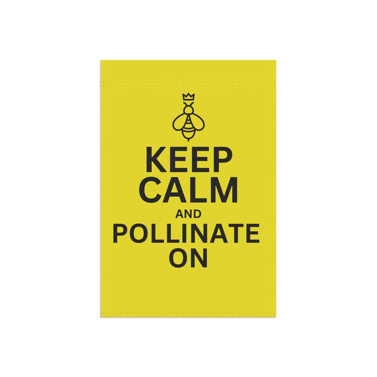 Keep Calm and Pollinate On Bee Garden & House Banner