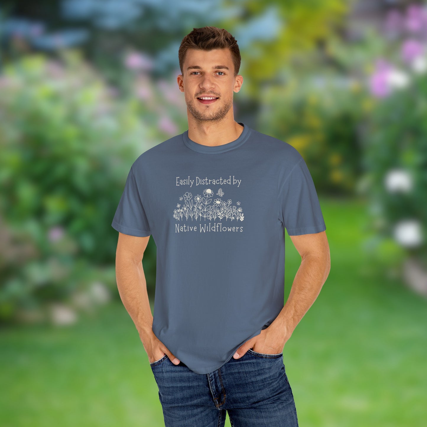 Easily Distracted By Native Wildflowers Unisex Garment-Dyed T-shirt